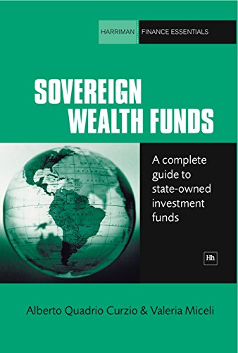 Sovereign Wealth Funds A complete guide to state-owned investment funds [Paperback]