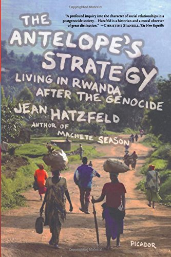 The Antelope's Strategy Living in Rwanda After the Genocide [Paperback]