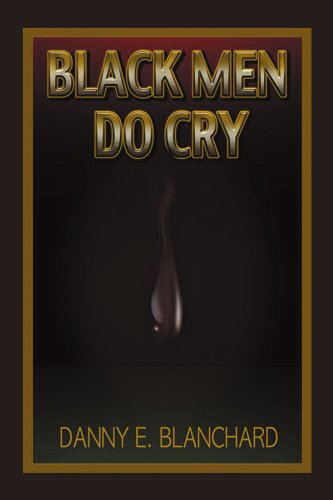 Black Men Do Cry [Paperback]