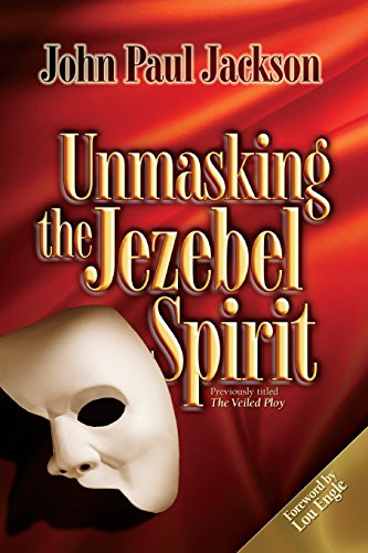 Unmasking The Jezebel Spirit [Paperback]