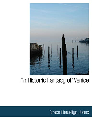 Historic Fantasy of Venice [Paperback]