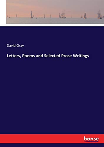 Letters, Poems and Selected Prose Writings [Paperback]