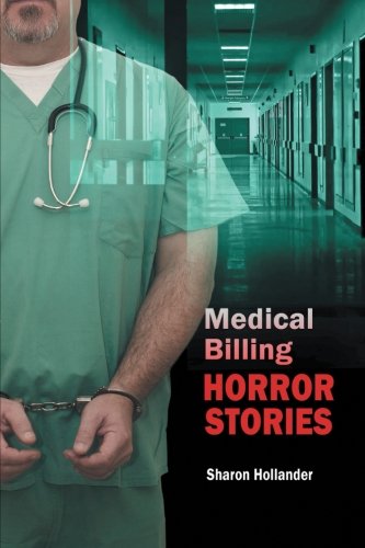 Medical Billing Horror Stories [Paperback]