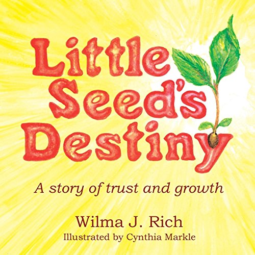 Little Seed's Destiny  A Story of Trust and Growth [Paperback]