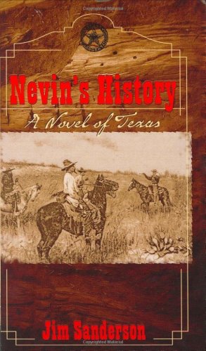 Nevin&146s History A Novel of Texas [Hardcover]
