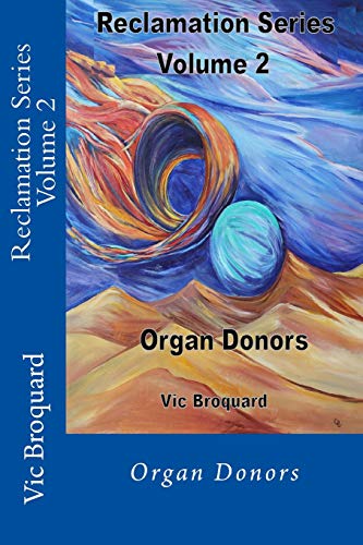Reclamation Series Volume 2 Organ Donors [Paperback]