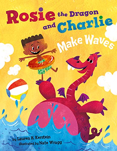 Rosie the Dragon and Charlie Make Waves [Hardcover]