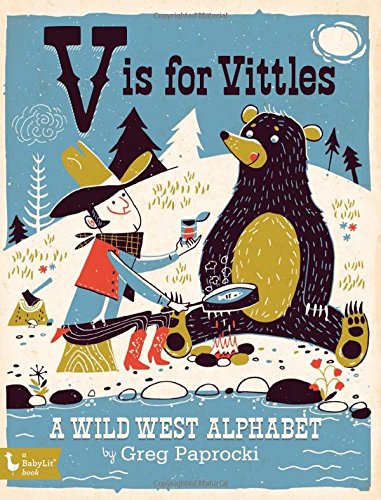 V Is For Vittles A Wild West Alphabet (babylit) [Board book]