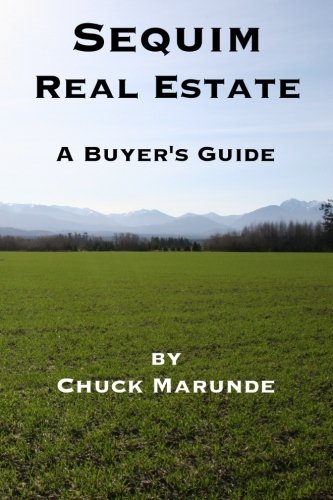 Sequim Real Estate A Buyer's Guide [Paperback]