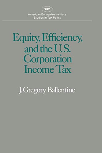 Equity Efficiency and the United States Corporation Income Tax [Paperback]