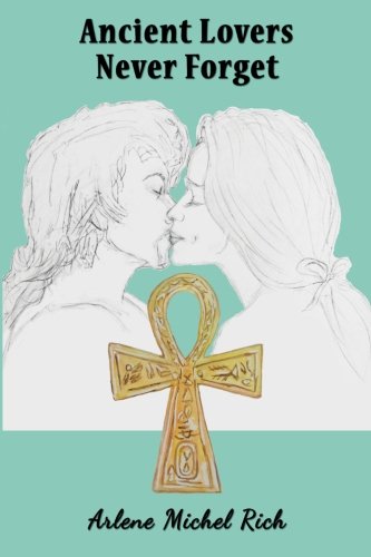 Ancient Lovers Never Forget (destiny Of Lovers) (volume 1) [Paperback]