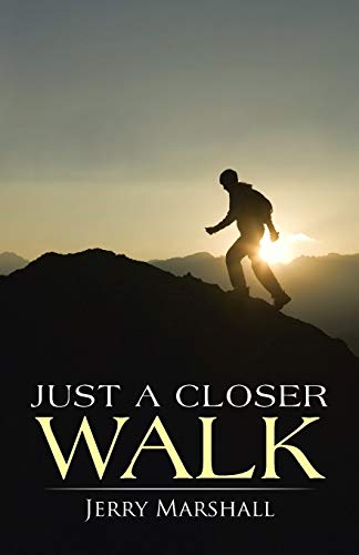 Just A Closer Walk [Paperback]