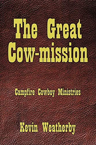 The Great Cow-Mission Campfire Cowboy Ministries [Paperback]