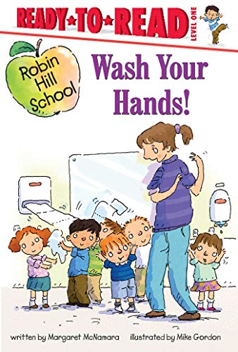 Wash Your Hands Ready-to-Read Level 1 [Hardcover]