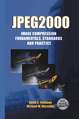 JPEG2000 Image Compression Fundamentals, Standards and Practice Image Compressi [Paperback]