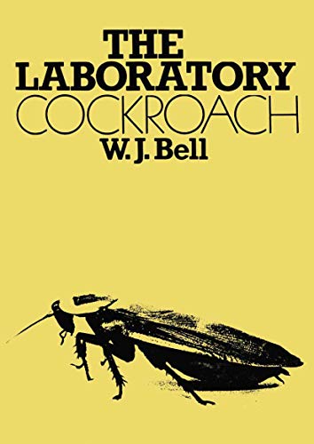 The Laboratory Cockroach Experiments in cockroach anatomy, physiology and behav [Paperback]