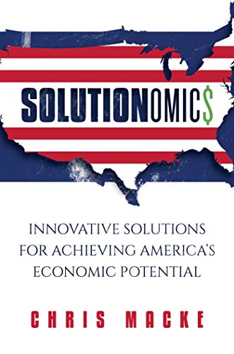 Solutionomics Innovative Solutions for Achieving America&39s Economic Potenti [Hardcover]