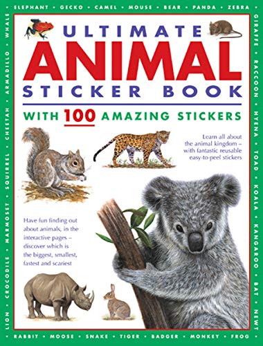 Ultimate Animal Sticker Book with 100 Amazing Stickers Learn All About the Anim [Paperback]