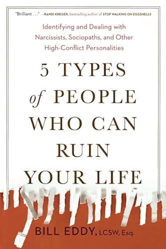 5 Types of People Who Can Ruin Your Life Identifying and Dealing with Narcissis [Paperback]