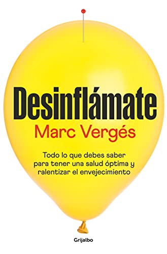 Desinflmate Todo lo que debes saber para tener una salud ptima y ralentizar e [Paperback]