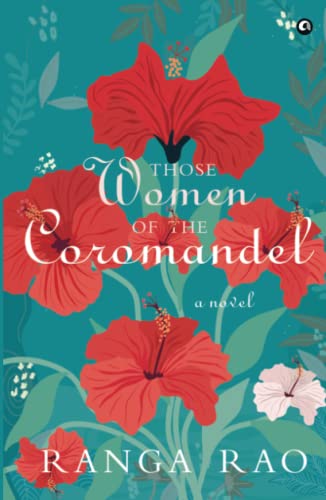 Those Women Of The Coromandel A Novel