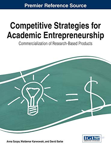 Competitive Strategies For Academic Entrepreneurship Commercialization Of Resea [Hardcover]