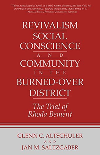 Revivalism, Social Conscience, And Community In The Burned-Over District The Tr [Paperback]