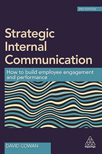 Strategic Internal Communication How to Build Employee Engagement and Performan [Paperback]