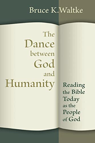 The Dance Between God And Humanity Reading The Bible Today As The People Of God [Paperback]