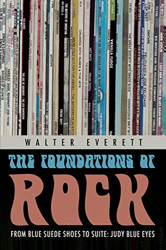 The Foundations of Rock From &quotBlue Suede Shoes&quot to &quotSuite Judy  [Paperback]