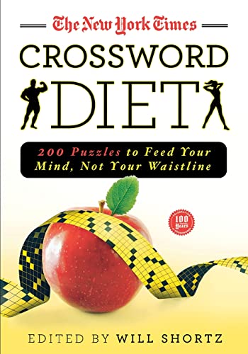 The New York Times Crossword Diet 200 Puzzles to Feed Your Mind, Not Your Waist [Paperback]