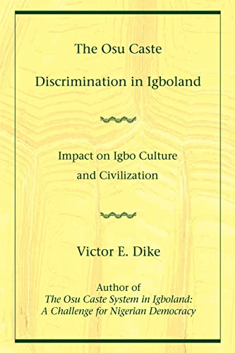 The Osu Caste Discrimination In Igboland Impact On Igbo Culture And Civilizatio [Paperback]