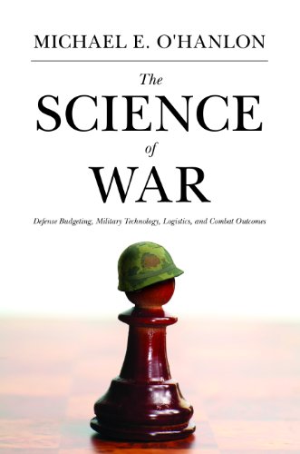 The Science of War Defense Budgeting, Military Technology, Logistics, and Comba [Paperback]