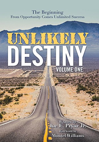 Unlikely Destiny Volume One  The Beginning from Opportunity Comes Unlimited Su [Hardcover]
