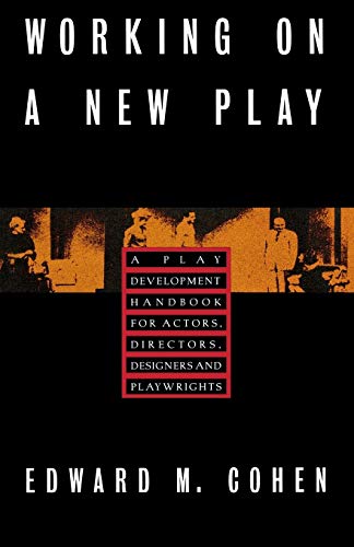 Working on a New Play A Play Development Handbook for Actors,  Directors,  Desi [Paperback]