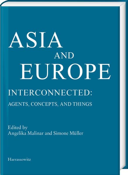 Asia and Europe - Interconnected Agents, Concepts, and Things [Hardcover]