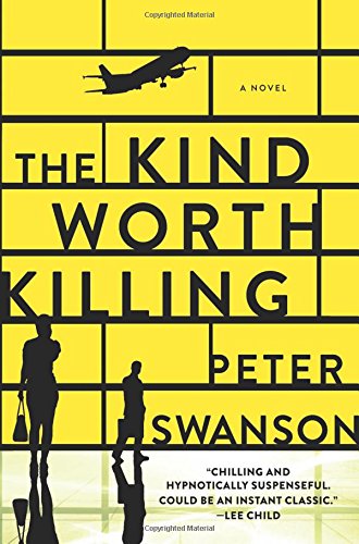 The Kind Worth Killing A Novel [Paperback]