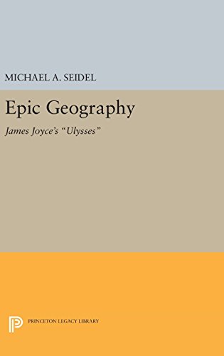 Epic Geography James Joyce's &quotUlysses&quot [Hardcover]