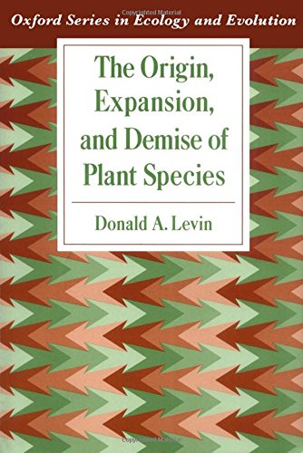 The Origin, Expansion, and Demise of Plant Species [Hardcover]