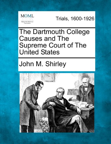 Dartmouth College Causes and the Supreme Court of the United States [Paperback]