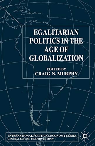 Egalitarian Politics in the Age of Globalization [Paperback]