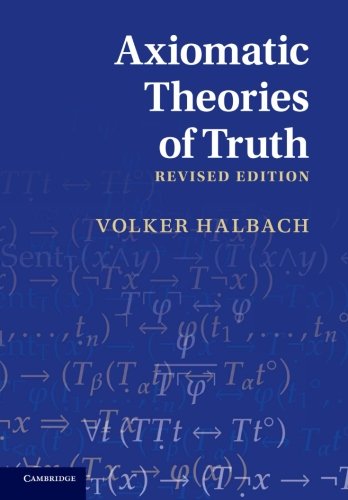 Axiomatic Theories of Truth [Paperback]