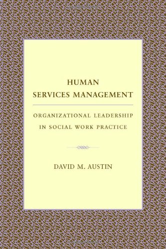 Human Services Management Organizational Leadership in Social Work Practice [Hardcover]