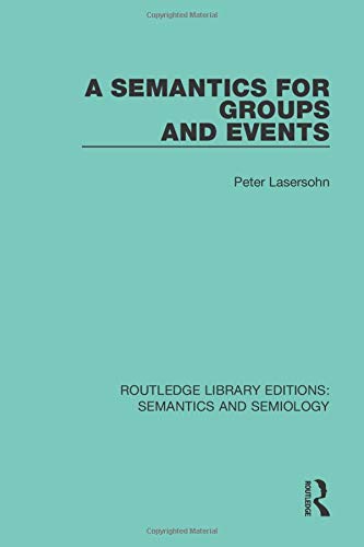A Semantics for Groups and Events [Paperback]
