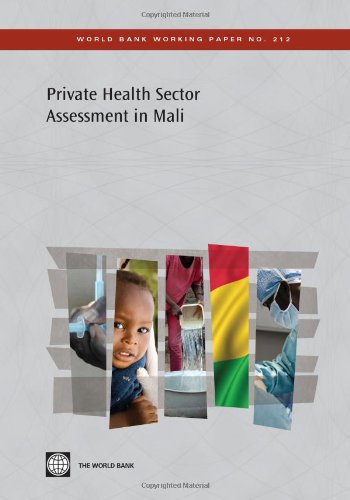 Private Health Sector Assessment in Mali The Post-Bamako Initiative Reality [Paperback]