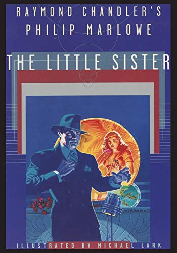 Raymond Chandler's Philip Marlowe, The Little Sister [Paperback]