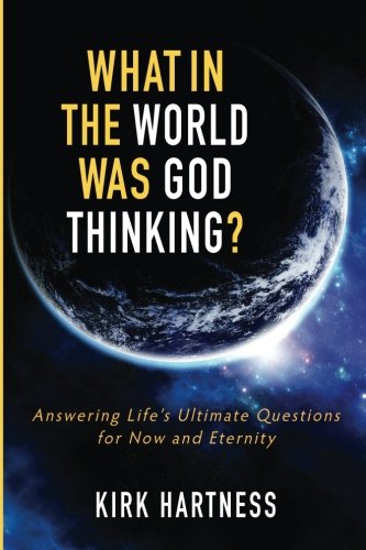 What In The World Was God Thinking [Paperback]