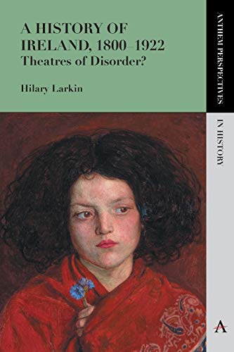 A History of Ireland, 18001922 Theatres of Disorder [Paperback]