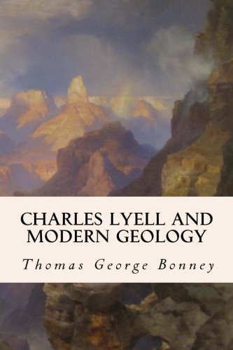 Charles Lyell And Modern Geology [Paperback]