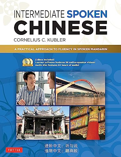 Intermediate Spoken Chinese A Practical Approach to Fluency in Spoken Mandarin  [Paperback]